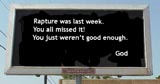 Rapture was last week...