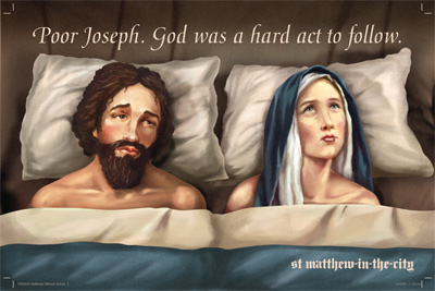 Poor Joseph. God was a hard act to follow 